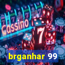 brganhar 99